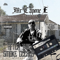 Mr. Capone-E - After The Smoke Clears (Mixtape)