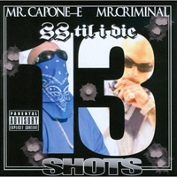 Mr. Capone-E - Mr. Capone-E & Mr. Criminal - SS Til I Die: 13 Shots 