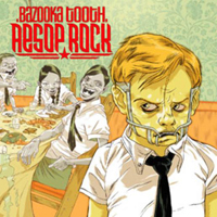 Aesop Rock - Bazooka Tooth