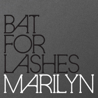 Bat For Lashes - Marilyn (Single)