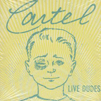 Cartel (USA, GA) - Live Dudes (EP)
