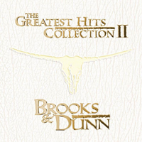 Brooks And Dunn - The Greatest Hits Collection II