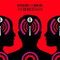 Reverend and The Makers - The Devil's Radio (Single)