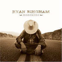 Ryan Bingham & The Dead Horses - Mescalito
