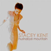 Stacey Kent - Hushabye Mountain