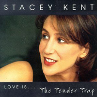 Stacey Kent - The Tender Trap