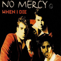 No Mercy - When I Die (Maxi Single)