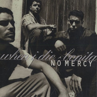 No Mercy - When I Die / Bonita (Maxi Single)
