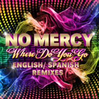 No Mercy - Where Do You Go (Remixes) (Maxi Single)