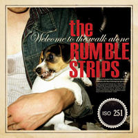 Rumble Strips - Welcome To The Walk Alone