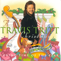 Travis Tritt - A Loving Time Of Year