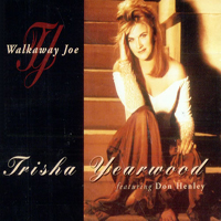 Trisha Yearwood - Walkaway Joe (Single)