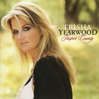 Trisha Yearwood - 2006 - Jasper County (International Version)