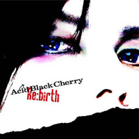 Acid Black Cherry - Rebirth