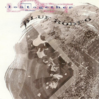 Blue Rodeo - Lost Together