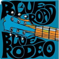 Blue Rodeo - Blue Road