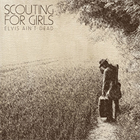 Scouting For Girls - Elvis Ain't Dead (Single)
