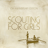 Scouting For Girls - Scouting For Girls (10th Anniversary Deluxe, CD 1)