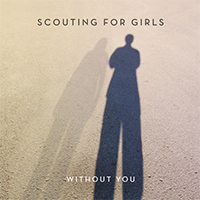 Scouting For Girls - Without You (Radio Edit) (Single)