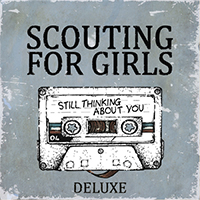 Scouting For Girls - Still Thinking About You (Deluxe Edition)