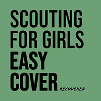 Scouting For Girls - Easy Cover Recovered (EP)