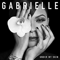 Gabrielle - Under My Skin (Deluxe Edition)