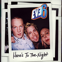Eve 6 - Here's To The Night (Australia Single)