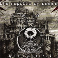 Republic Of Desire - Realpolitik