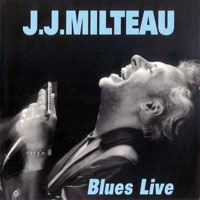 J.J. Milteau - Blues Live, Deluxe Edition (CD 2)