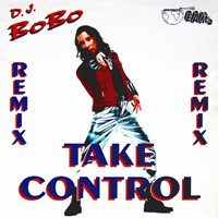 DJ BoBo - Take Control Remix