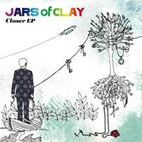 Jars Of Clay - Closer (EP)