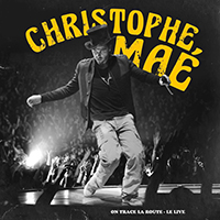 Christophe Mae - On Trace La Route - Le Live