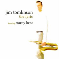 Jim Tomlinson - The Lyric (feat. Stacey Kent)