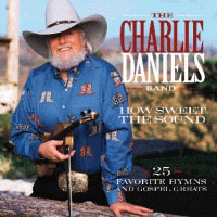 Charlie Daniels - How Sweet The Sound 25 Favorite Hymns And Gospel Greats (CD 1)