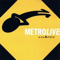 Metro (USA) - 2006.11.06 - Live at the A-trane