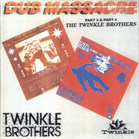 Twinkle Brothers - Dub Massacre, pt. 3 & 4