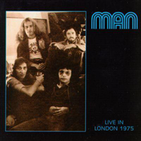 Man (GBR) - Live In London 1975
