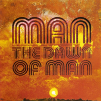 Man (GBR) - The Dawn Of Man (CD 1)