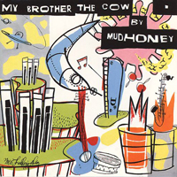 Mudhoney - My Brother The Cow (Remastered & Expanded)
