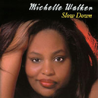 Michelle Walker - Slow Down