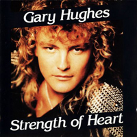 Gary Hughes - Strength Of Heart