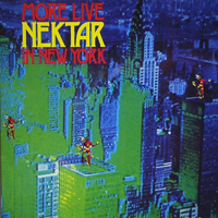 Nektar - More Live Nektar In New York