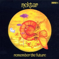 Nektar - Remember The Future (Remastered)