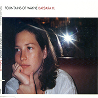 Fountains Of Wayne - Barbara H. (Single)