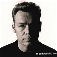 Ali Campbell - Big Love