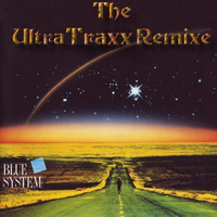 Blue System - The Ultra Traxx Remixe