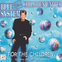 Blue System - For The Children (Single)