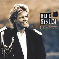 Blue System - 21st Century