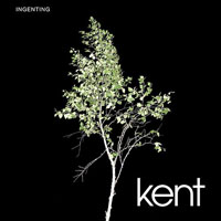 Kent (SWE) - Ingenting (Single)