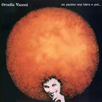 Ornella Vanoni - Un Panino una Birra e Poi...